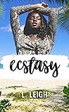 Ecstacy by L.  Leigh