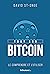 Tout sur Bitcoin - Le comprendre et l'utiliser