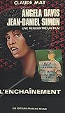 Angela Davis, Jean-Daniel Simon: Une rencontre, un film : l'enchaînement (French Edition)