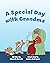 A Special Day with Grandma