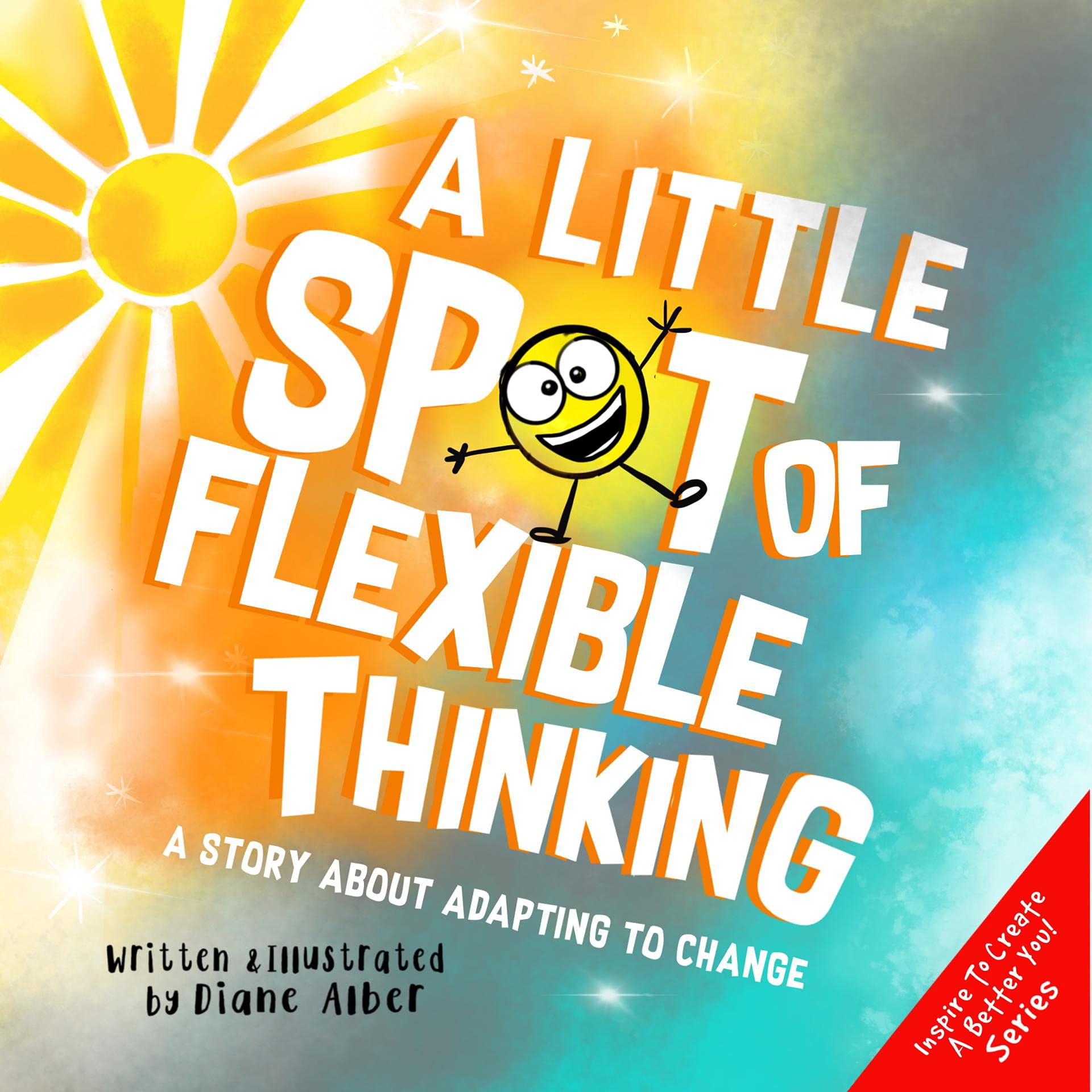 A Little SPOT of Flexible Thinking: A Story about Adapting to Change (Kindle Edition)
