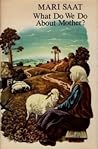 What do we do about Mother?