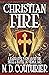 Christian Fire: A Narrative...