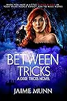 Between Tricks: A Half-Demon Noir in an Alternative World: A Dixie Tricks Novel