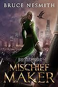 Mischief Maker: A Norse Mythology Contemporary Fantasy