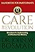 The Care Revolution - Handbook for Participants: Directions for Implementing an Effective Care Ministry