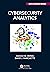 Cybersecurity Analytics (Chapman & Hall/CRC Data Science Series)