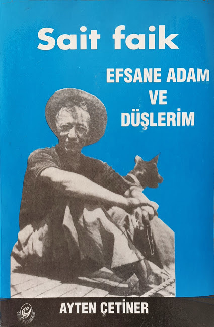 Sait Faik Efsane Adam ve Düşlerim (Paperback)
