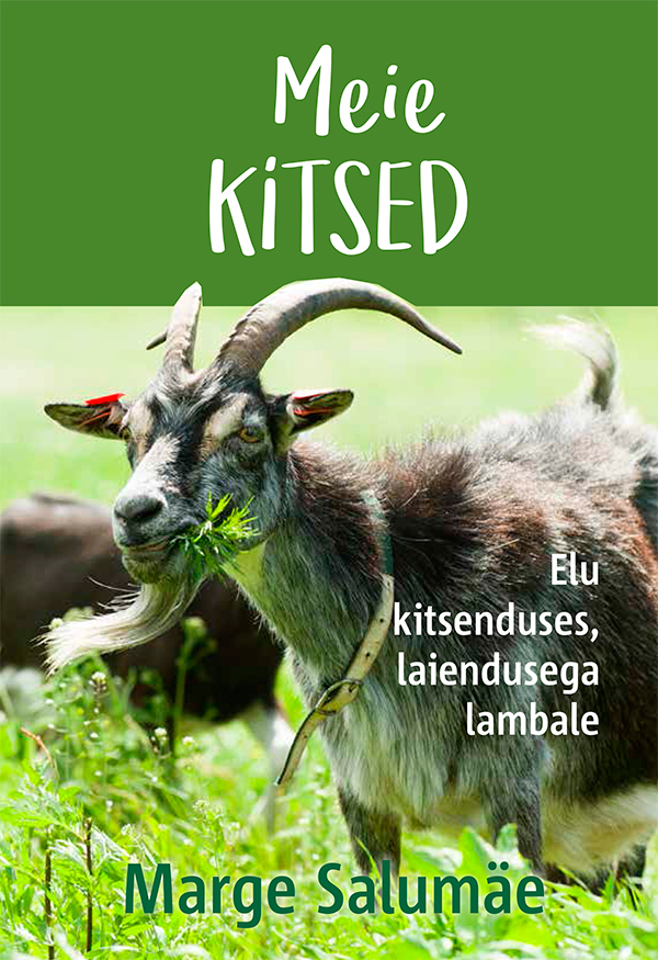 Meie kitsed. Elu kitsenduses, laiendusega lambale (Meie... #4)