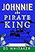 Johnnie the Pirate King by DS Whitaker