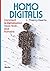 Homo digitalis: Comment la ...
