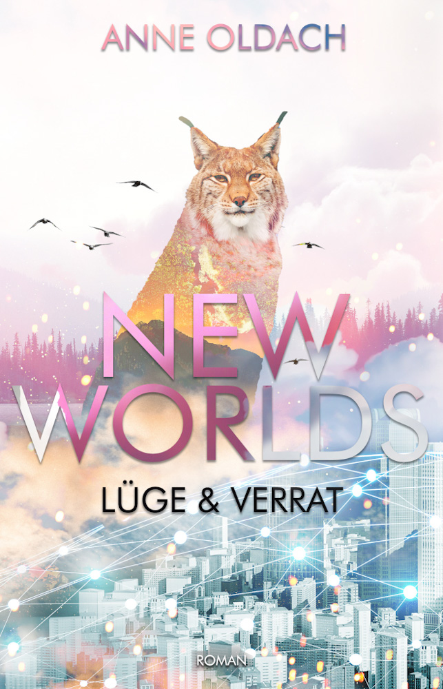 New Worlds: Lüge und Verrat (New Worlds #1)
