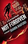 Not Forgiven: A K...