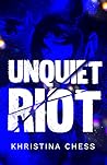 Unquiet Riot Unquiet Riot
