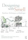 Designing with Smell: Practices, Techniques and Challenges Designing with Smell: Practices, Techniques and Challenges
