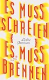 Es muss schreien,...