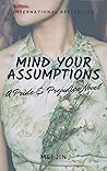 Mind Your Assumptions