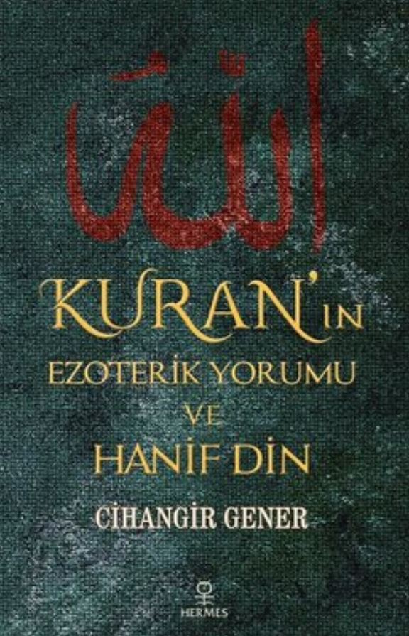Kuran'ın Ezoterik Yorumu ve Hanif Din