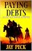 Paying Debts by Jay Peck
