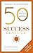 50 Success Classics: Winning Wisdom for Work & Life from 50 Landmark Books (50 Classics)
