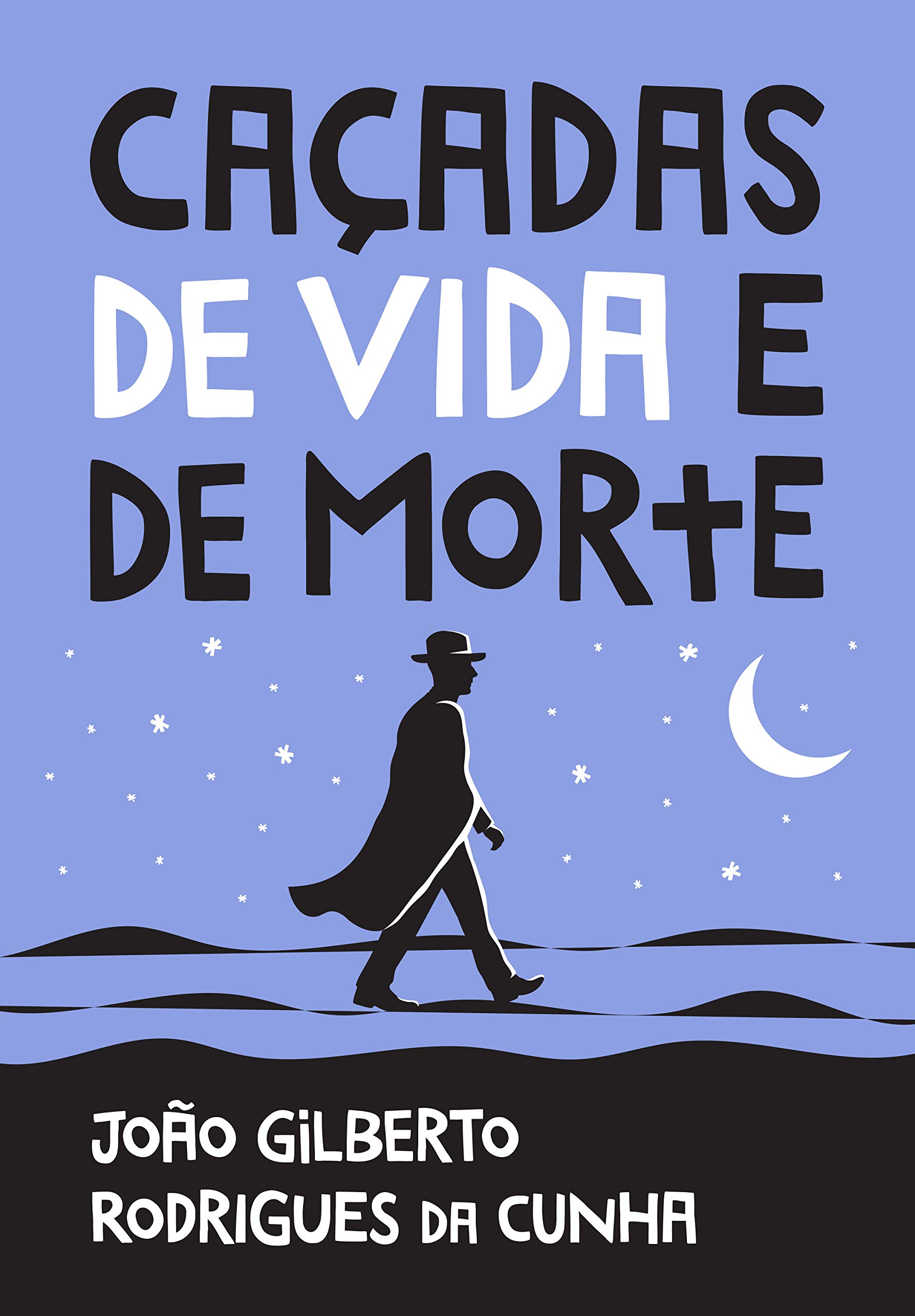 Caçadas de vida e de morte (Portuguese Edition)
