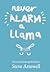 Never Alarm a Llama