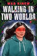 Walking in Two Worlds