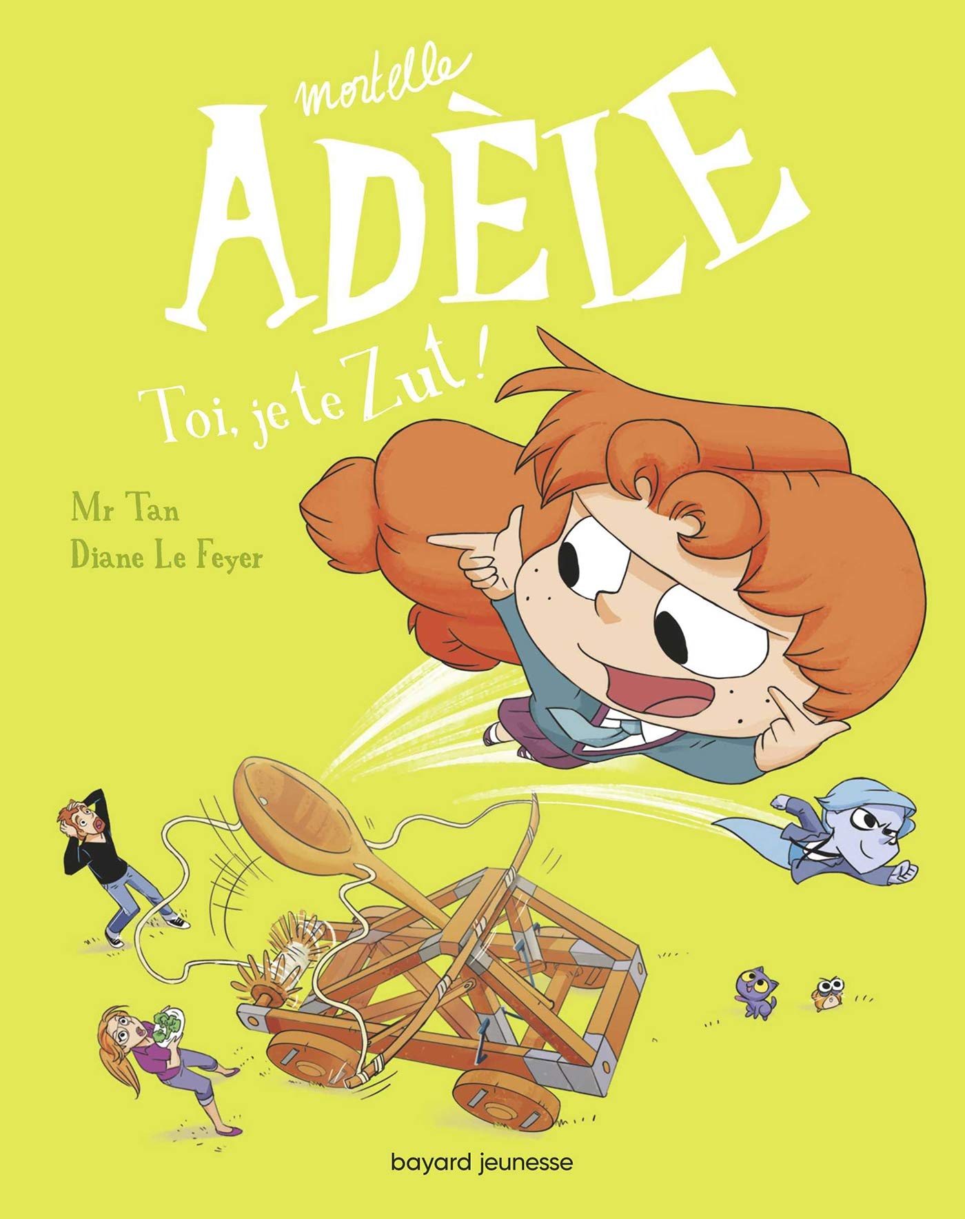 Toi, je te zut ! (Mortelle Adèle, Tome 18)