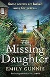 The Missing Daughter by Emily Gunnis