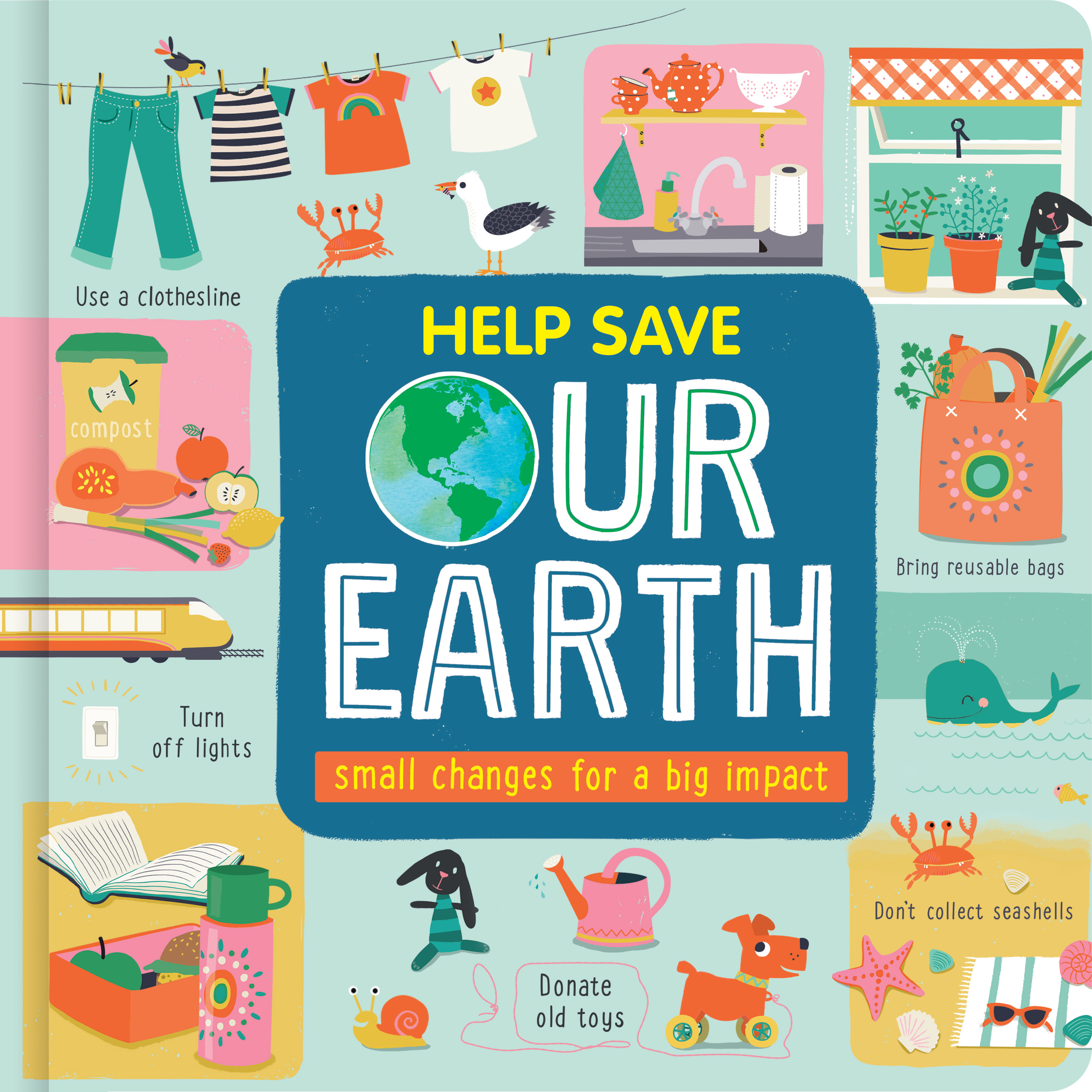 Help Save Our Earth: Small Changes for a Big Impact - Children's Large Board Book About Environmental Conservation & Recycling | Earth Day Gift for Ages 18 Months - 8 Years