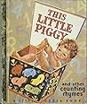 This Little Piggy And Other Counting Rhymes This Little Piggy And Other Counting Rhymes