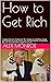How to Get Rich