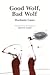 Good Wolf, Bad Wolf by Harkaitz Cano