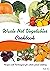 No Waste Vegetable Cook Book: Healthy Vegetable Cook Book