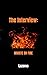 The Interview: Inmate on Fire (The Interviews)