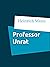 Professor Unrat: oder Das Ende eines Tyrannen (German Edition)
