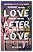 Love After Love by Ingrid Persaud