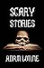 SCARY STORIES: SUPER SCARY,...