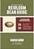 The Rancho Gordo Heirloom Bean Guide by Steve Sando