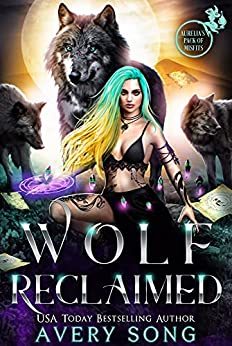 Wolf Reclaimed (Aurelia's Pack Of Misfits, #2)