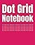 Dot Grid Notebook: 100 pages of dotted paper in a large 8.5x11 inch format.