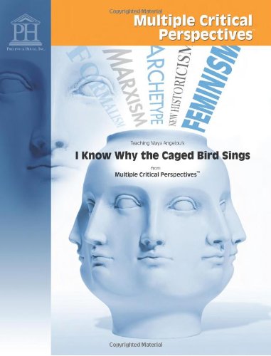 I Know Why the Caged Bird Sings - Multiple Critical Perspectives