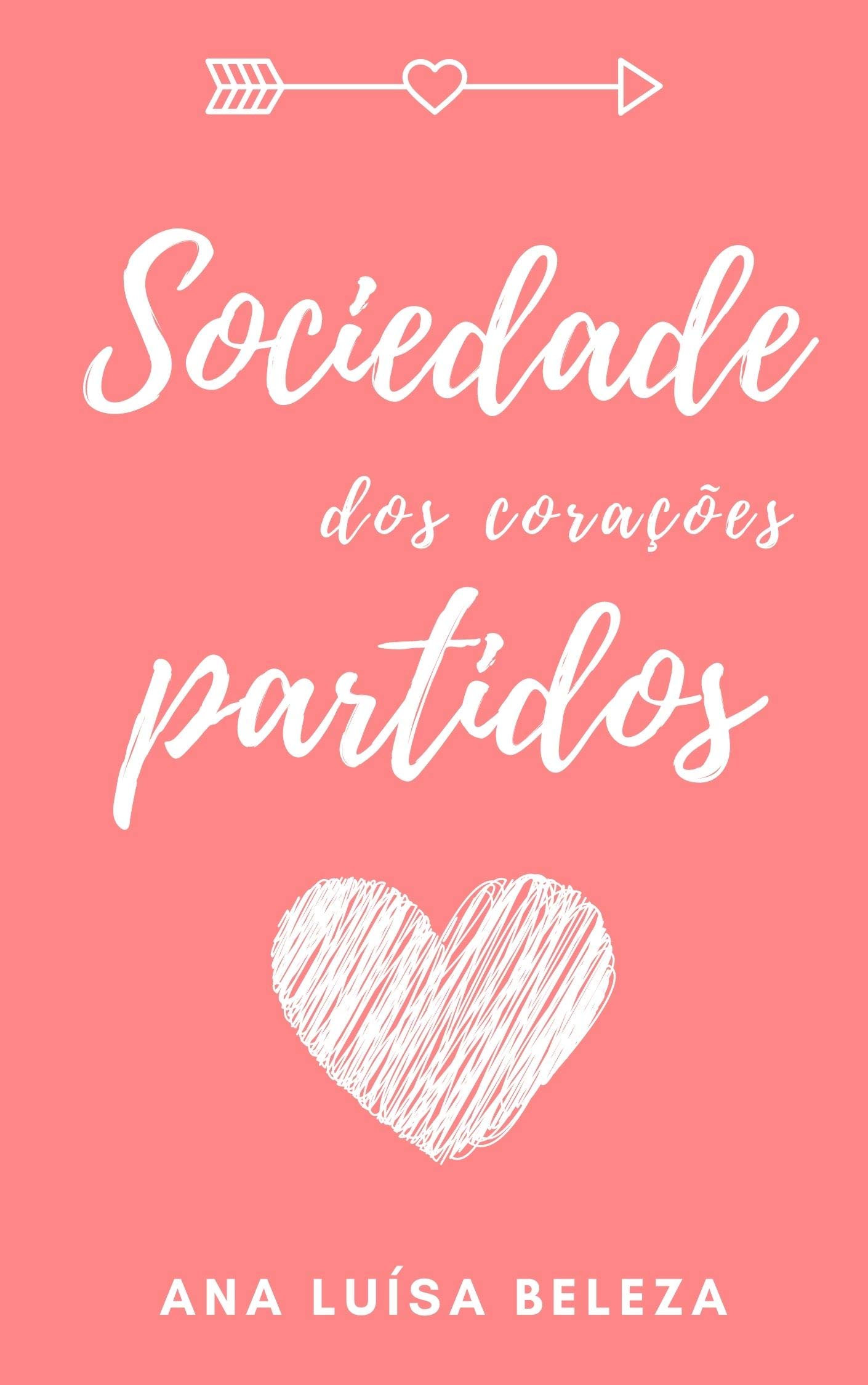 Sociedade dos corações partidos (Portuguese Edition)