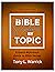 Bible Scriptures by Topic: A Quick Reference Guide to Bible Verses