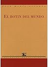 El botín del mundo El botín del mundo