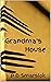 Grandma's House