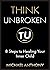 Think Unbroken: 8 Steps to ...
