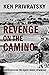 Revenge on the Camino (The ...