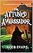 The Attuned Ambassador (The...