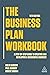 The Business Plan Workbook: A Step-By-Step Guide to Creating and Developing a Successful Business
